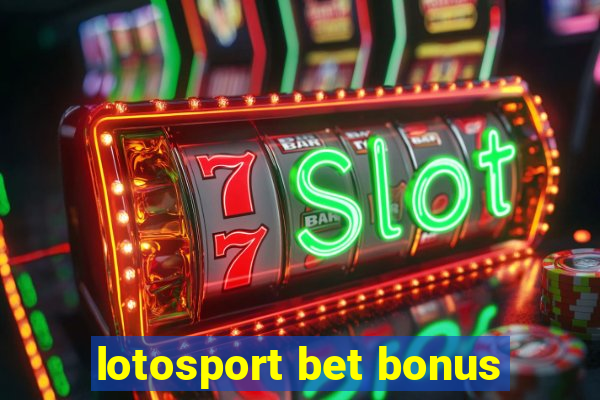 lotosport bet bonus