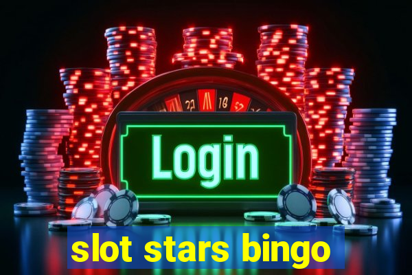 slot stars bingo