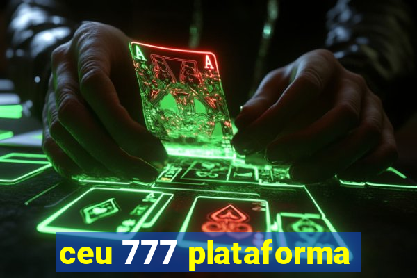 ceu 777 plataforma