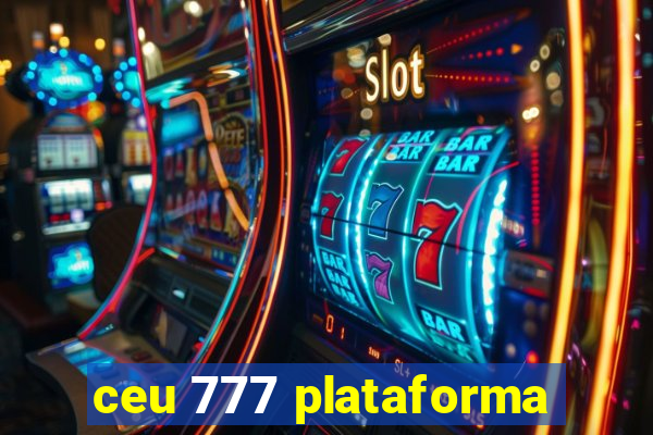 ceu 777 plataforma