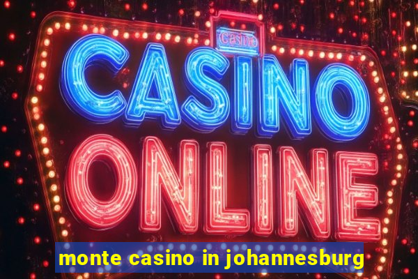 monte casino in johannesburg