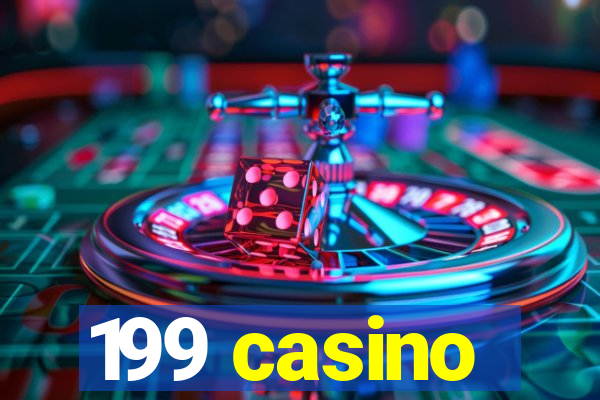 199 casino