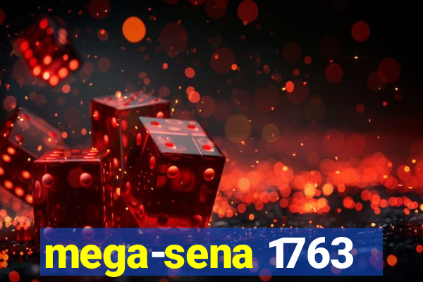 mega-sena 1763