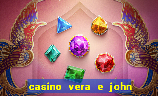 casino vera e john e confiável