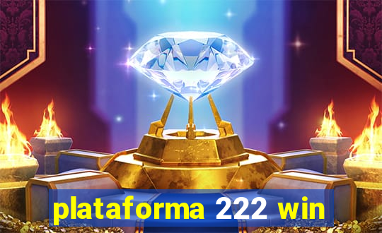 plataforma 222 win