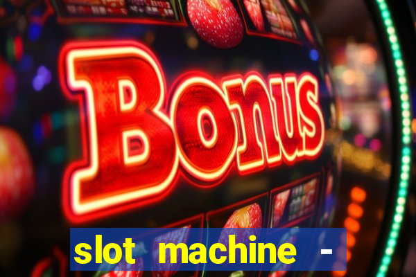 slot machine - free casino