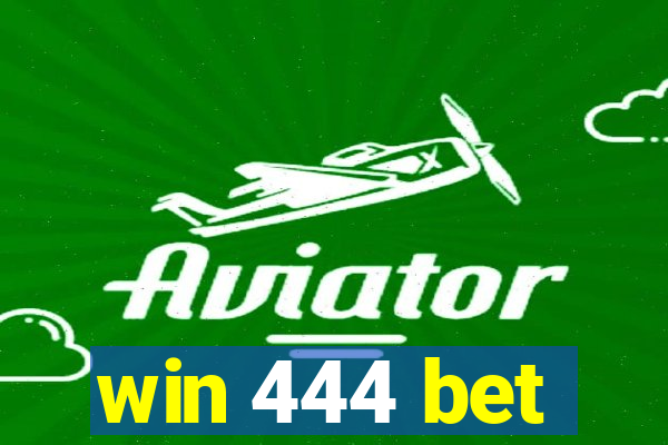 win 444 bet