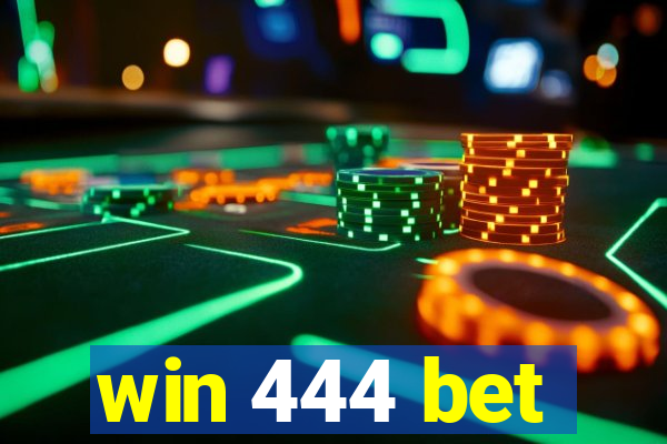 win 444 bet