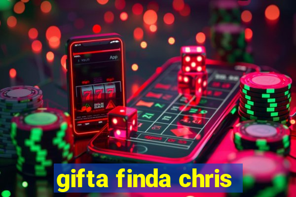 gifta finda chris