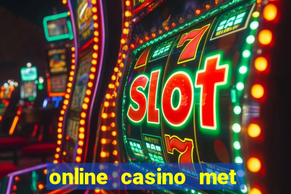 online casino met echt geld