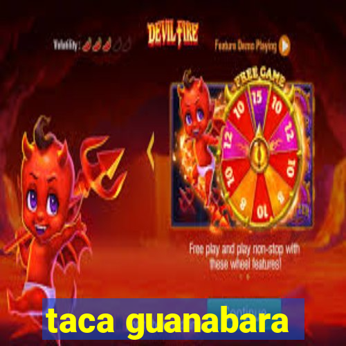 taca guanabara