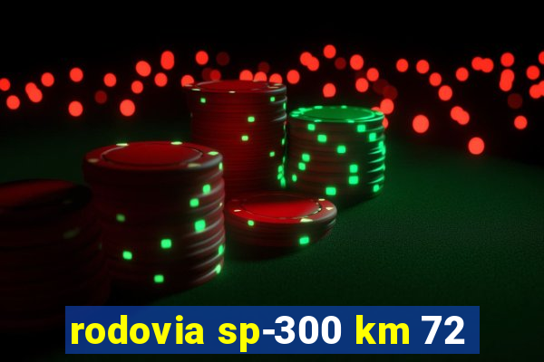 rodovia sp-300 km 72