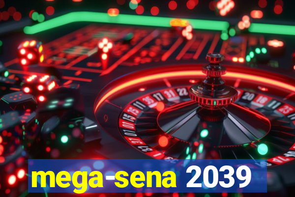 mega-sena 2039