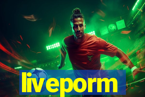 liveporm