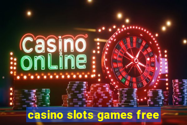 casino slots games free