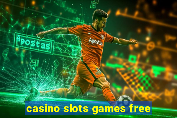 casino slots games free