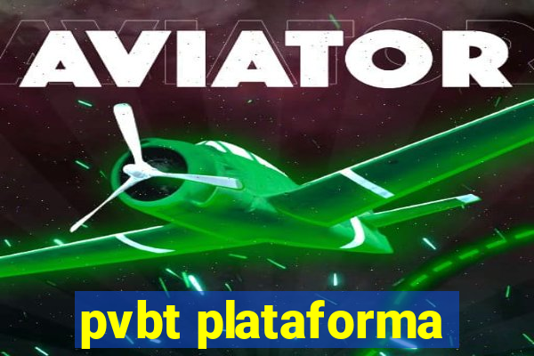 pvbt plataforma