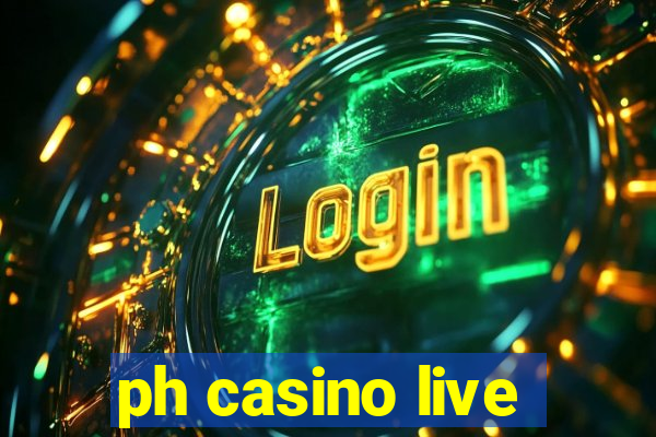 ph casino live