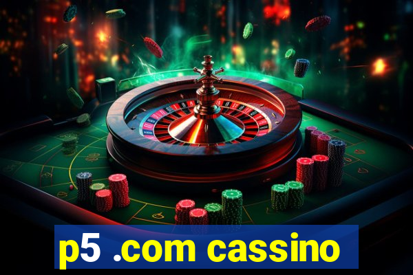 p5 .com cassino