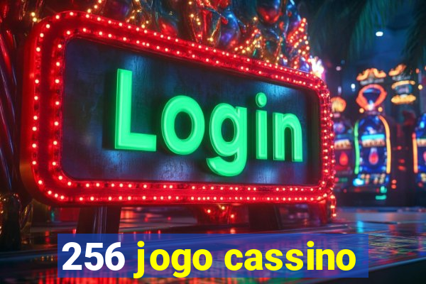 256 jogo cassino