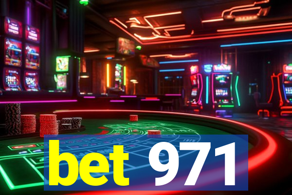 bet 971