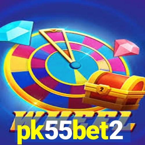 pk55bet2