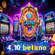 4.10 betano