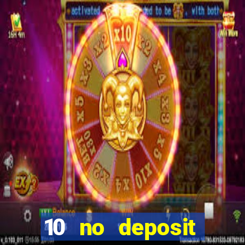 10 no deposit bonus casino