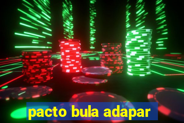 pacto bula adapar