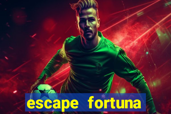 escape fortuna start 160