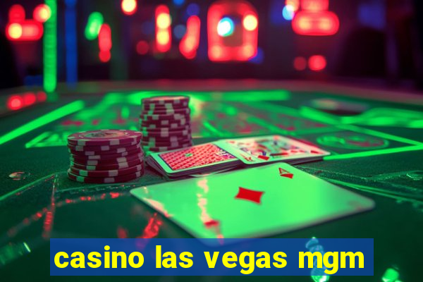 casino las vegas mgm