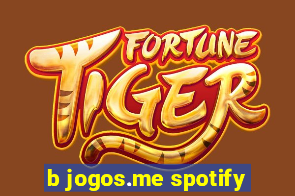 b jogos.me spotify