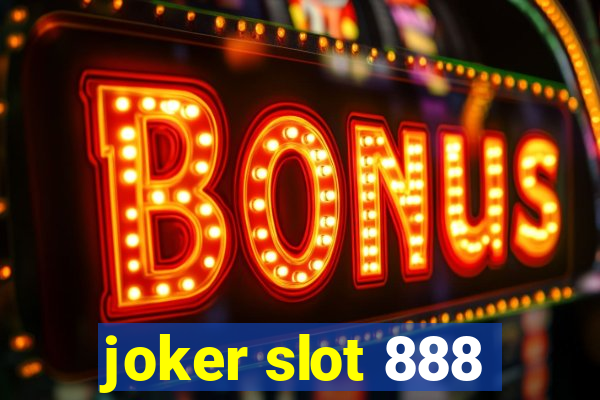 joker slot 888