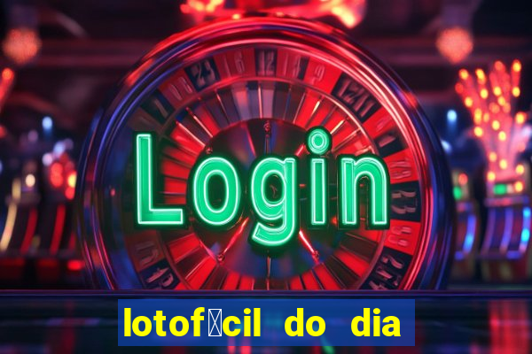 lotof谩cil do dia 9 de outubro