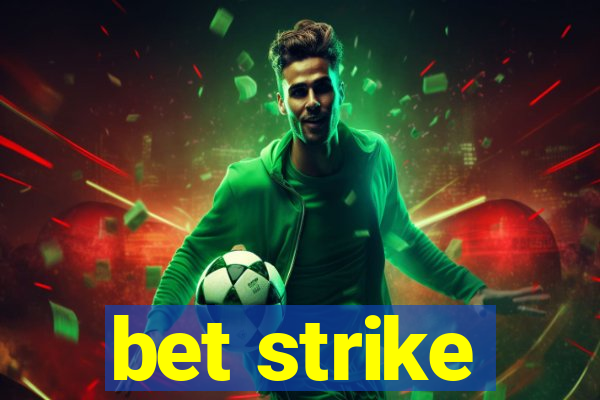 bet strike