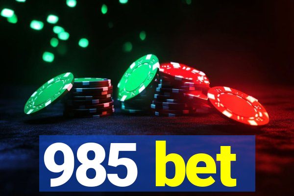 985 bet