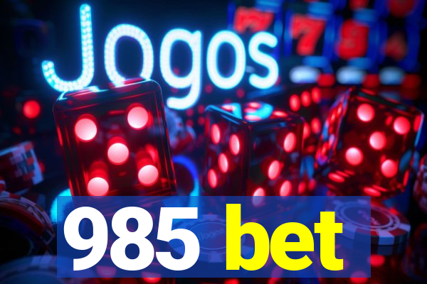 985 bet