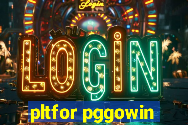 pltfor pggowin