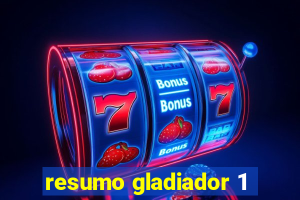 resumo gladiador 1