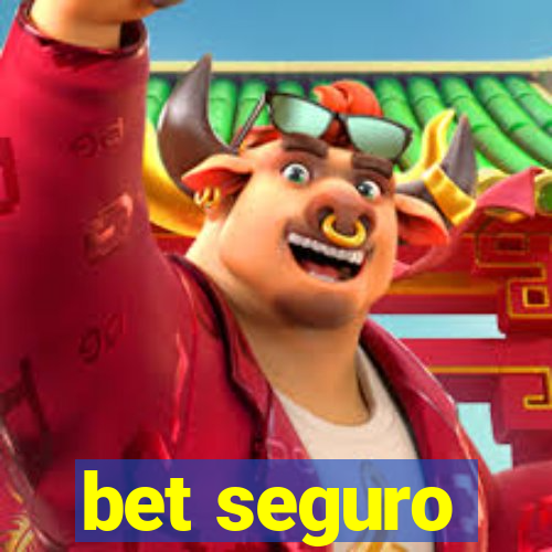 bet seguro