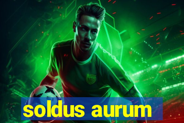 soldus aurum