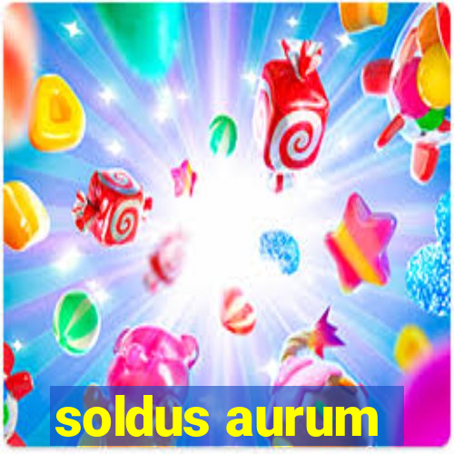 soldus aurum