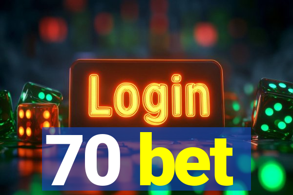 70 bet