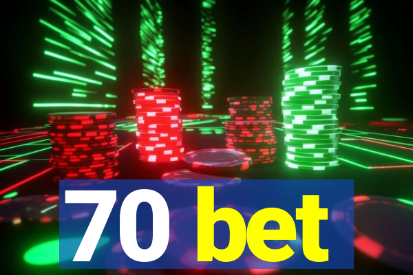 70 bet