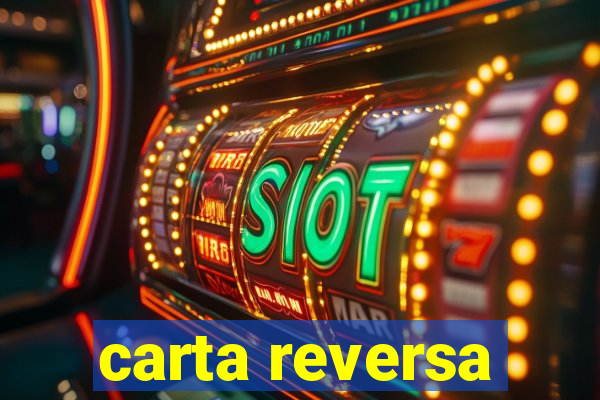 carta reversa