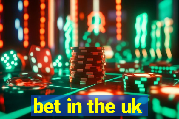 bet in the uk