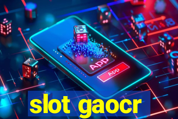 slot gaocr