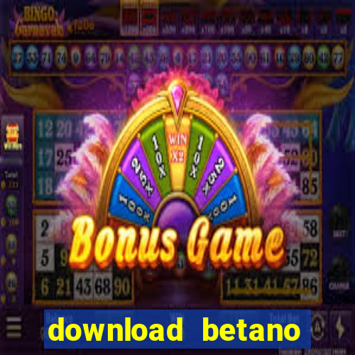 download betano casino apk