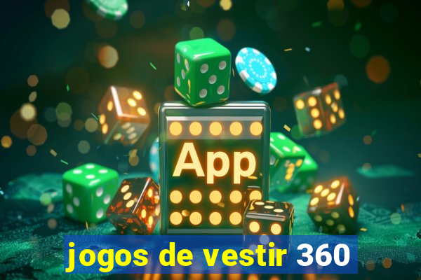 jogos de vestir 360